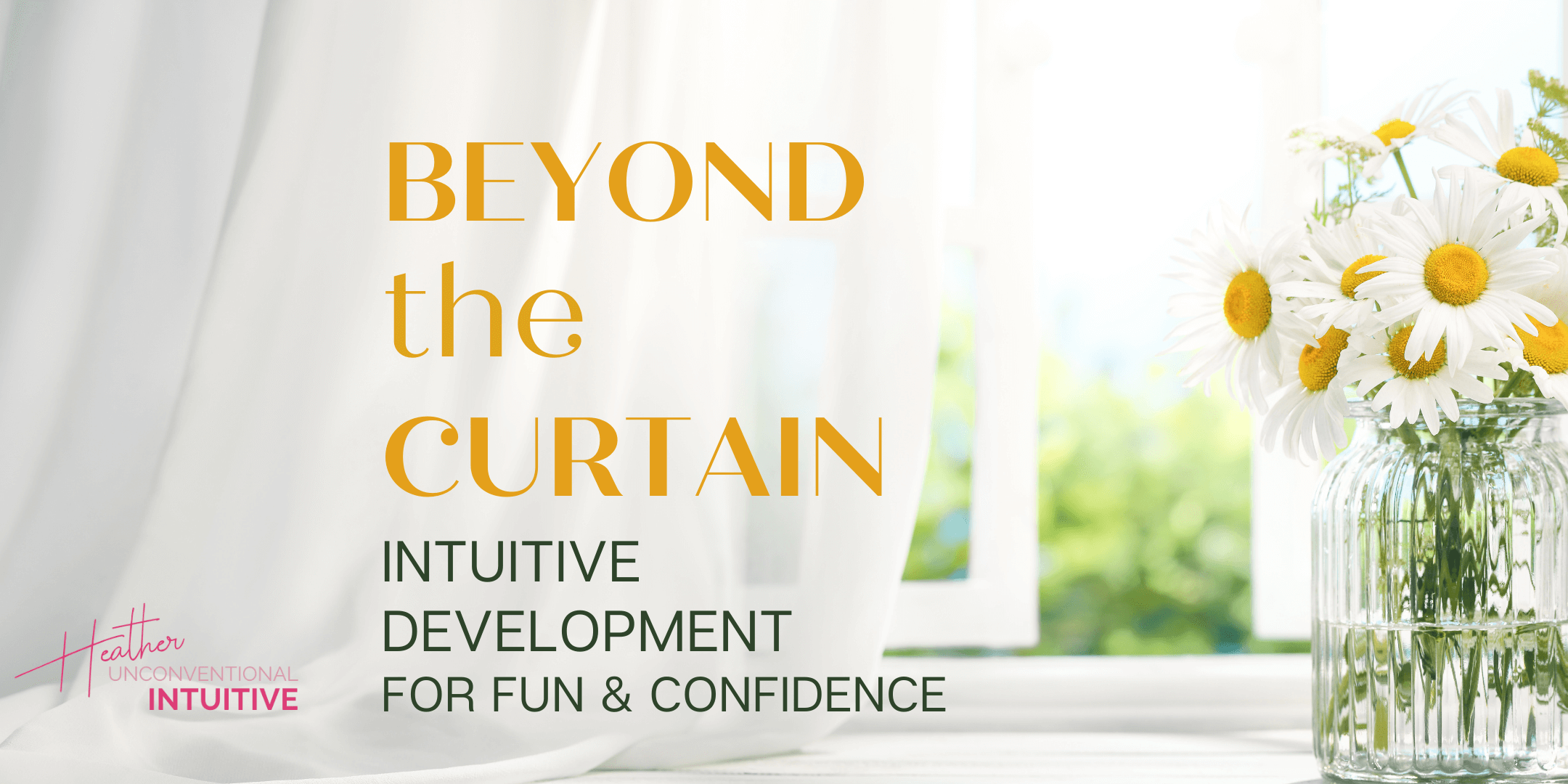 Beyond the Curtain~ Intuitive Development for Fun & Confidence